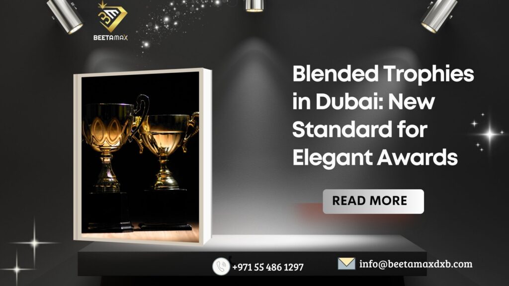 Blended Trophies in Dubai