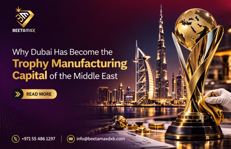 Trophy Manufacturing in Dubai