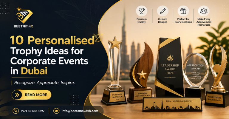 10 Personalised Trophy Ideas for Corporate Events in Dubai